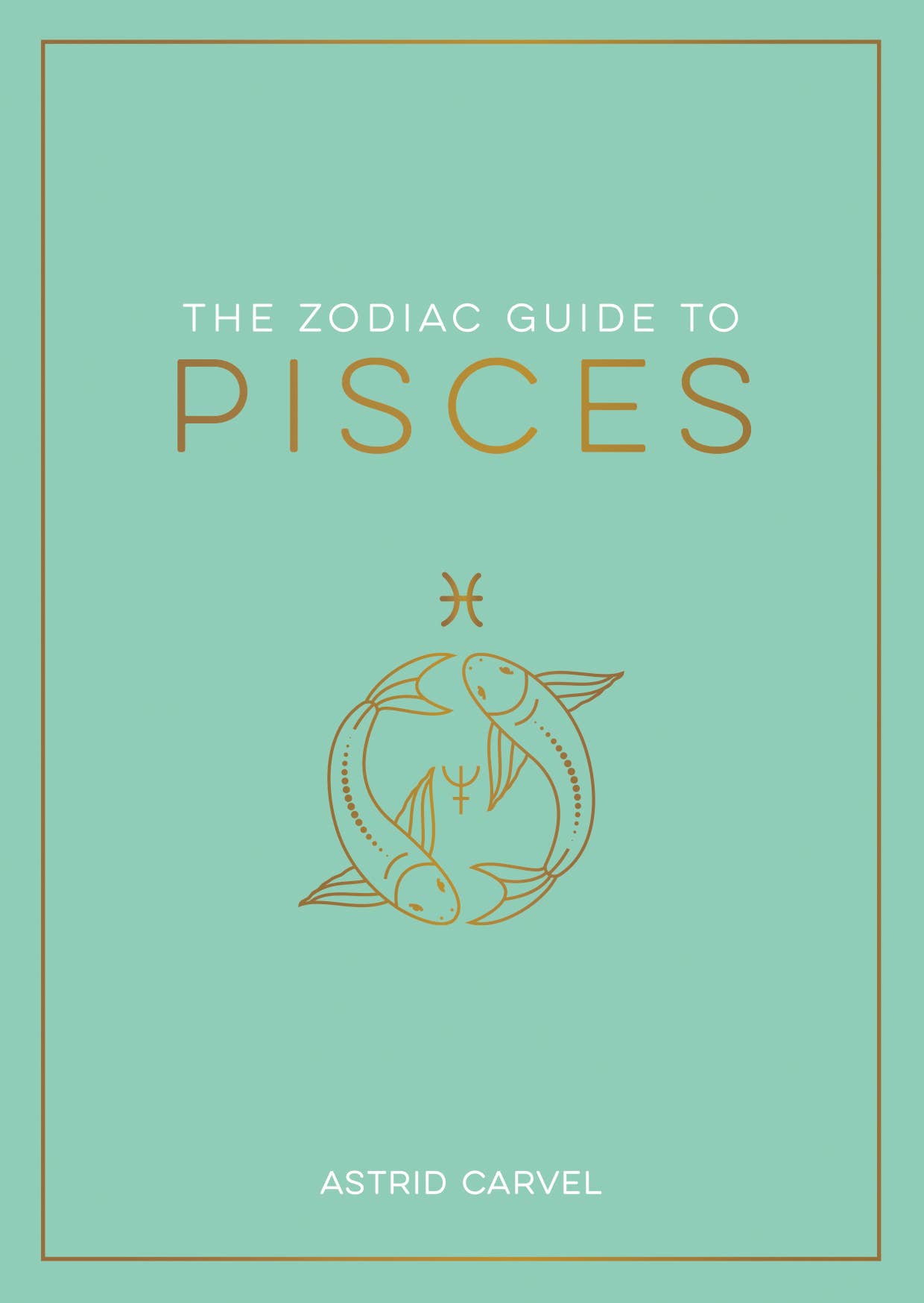 The Zodiac Guide to Pisces