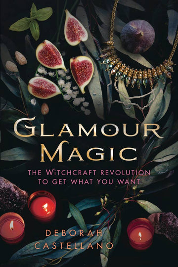 Glamour Magic Book by Deborah Castellano – Modern Witchcraft & Manifestation Guide