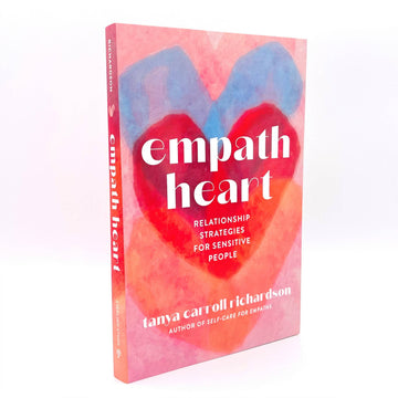 Empath Heart by Tanya Carroll Richardson – Relationship Guide for Empaths & Sensitive People