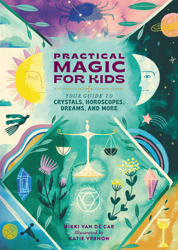 Practical Magic for Kids – Beginner Spirituality & Witchcraft Book for Children