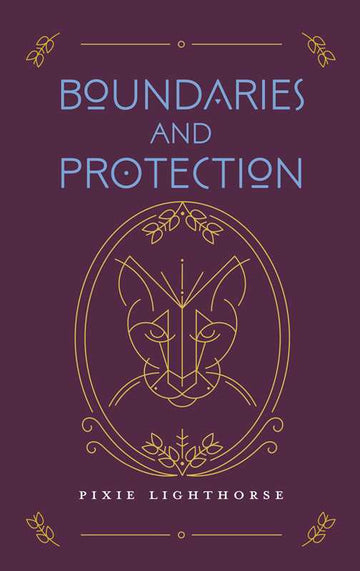 Boundaries and Protection by Pixie Lighthorse