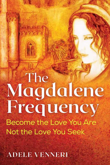 Magdalene Frequency by Adele Venneri