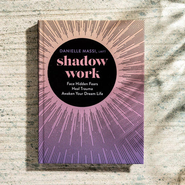 Shadow Work by Danielle Massi – Healing the Unconscious Mind & Emotional Trauma