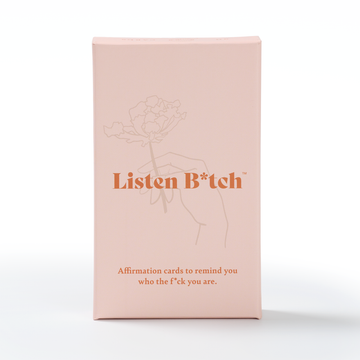 Listen B*tch Affirmation Cards | 50 Daily Self-Love & Empowerment Cards