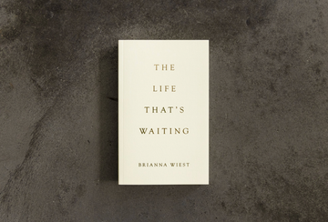 The Life That’s Waiting by Brianna Wiest